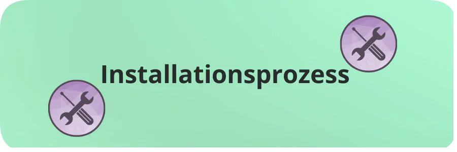 Installationsprozess