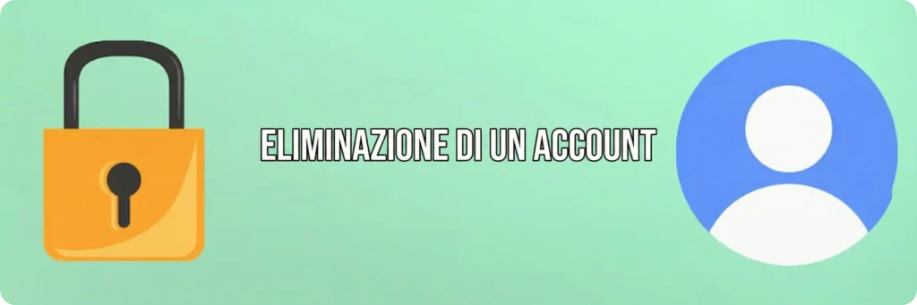 Eliminazione di un account